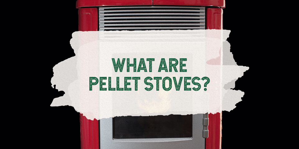 What are pellet stoves?