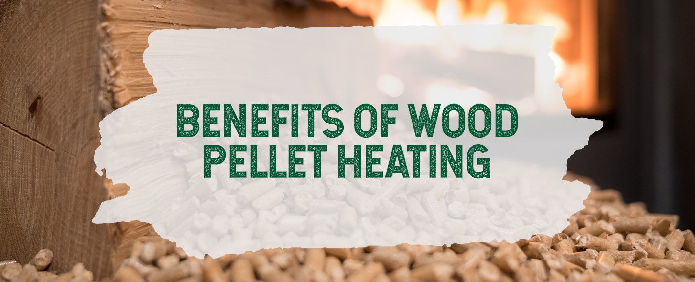 Benefits of Wood Pellet Heating