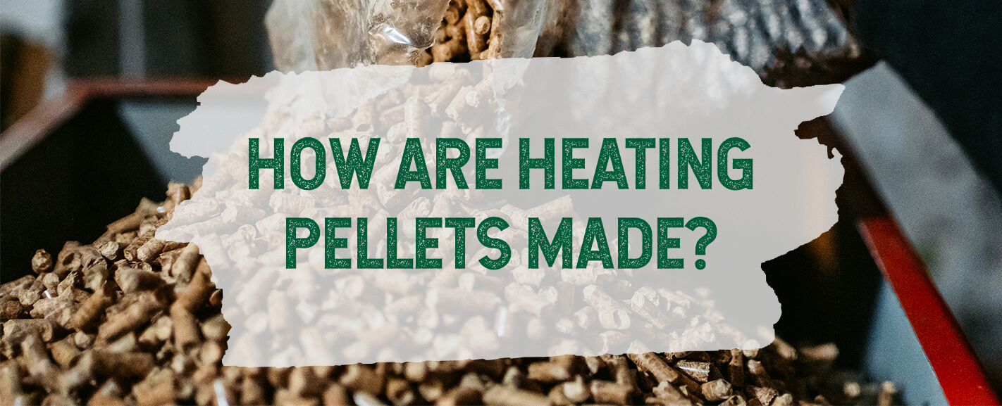 How Are Heating Pellets Made